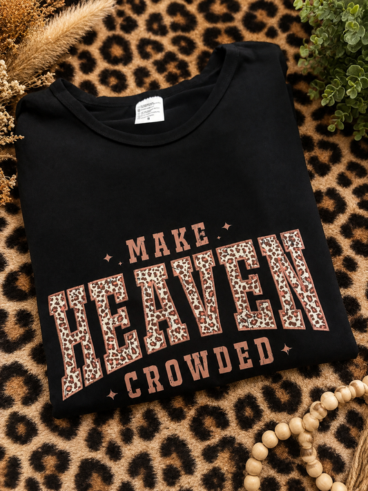 Make Heaven Crowded shirt